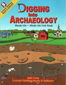 USED-Digging into archaeology: Hands-on, minds-on unit study by Julie Coan (Paperback)