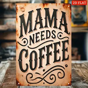 2D Flat, 1pc Retro "Mama Needs Coffee" Iron Wall Sign- 20*30cm(8*12 Inch), Vintage Kitchen, Bar, or Coffee Corner Decor, Perfect Gift for Mother's Day& Coffee Lovers, Rustic Home Wall Art with Stylish Distressed Typography, Coffee Bar outdoorfun