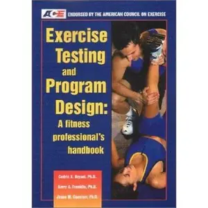 USED-Exercise Testing And Program Design: A Fitness Professional's Handbook by Cedric X. Bryant (Paperback)