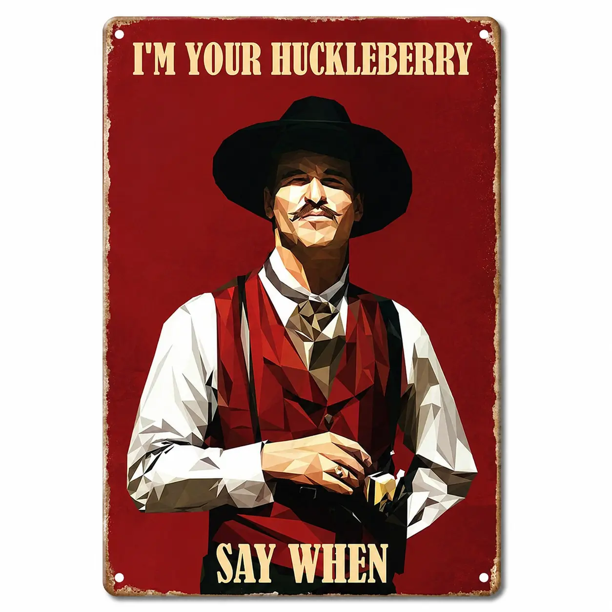 8x12 in Rustic Red Aluminum I’m Your Huckleberry Metal Sign - Vintage Western Cowboy Wall Artwork, Lightweight Decorative Plaque with Pre-Drilled Holes for Bar, Garage, Gift