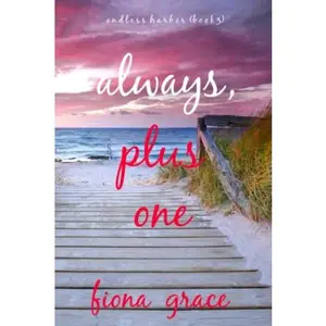 USED-Always, Plus One (Endless Harbor—Book Three) by Fiona Grace (Paperback)