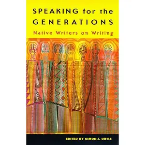 USED-Speaking for the Generations: Native Writers on Writing Volume 35 by Ortiz, Simon J. (Paperback)