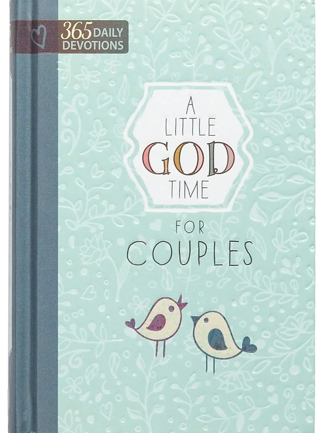 A Little God Time for Couples: 365 Daily Devotions (Hardcover) Perfect Engagement, Wedding and Anniversary New Year Christmas Gift for Couples
