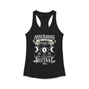 Racerback Tank - Assuming I was like most women