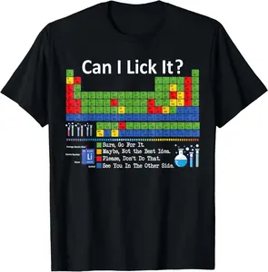 100% Cotton Can I Lick It Periodic Table Chart Science Teacher Cool Meme T-Shirt