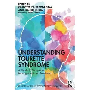 USED-Understanding Tourette Syndrome: A guide to symptoms, management and treatment by Dina, Carlotta Zanaboni (Paperback)