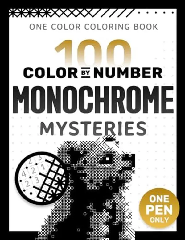 100 Color by Number Monochrome Mysteries: A One Color Coloring Book For Adults Relaxation and Wonder – Black and White Mystery Reveal (Pixelcolorist Quest)