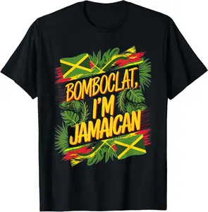100% Cotton Unisex Bomboclat I'm Jamaican Funny and Quirky T-Shirt
