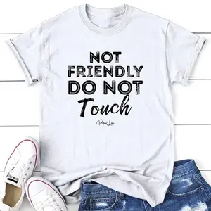 Not Friendly Do Not Touch Apparel, Proudly Printed In The USA, Tee  TankV Neck GrayWhiteBlueHot Pink, #sassy #cute #blackprint - LORA ATCHER