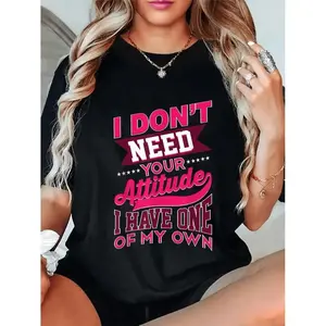 Humorous Pink Text T-Shirt With Black Base Featuring I Dont Need YourAttitude I Have One Of My Own Bold Statement Tee Soft ComfortableCasual Top Perfect For Women Machine Washable Suitable For Birthdays OrWorkplace Gift