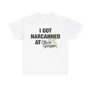 I Got Narcanned At Olive Garden Tee - Funny  Streetwear Tshirt, Casual Shortsleeve Menswear Graphic Tshirt