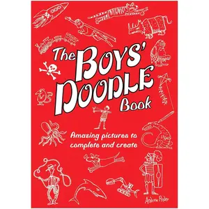 The Boys' Doodle Book: Amazing Pictures to Complete and Create Paperback – May 26, 2008