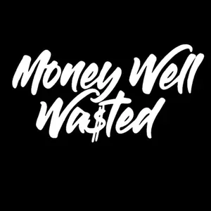 Money Well Wasted Decal
