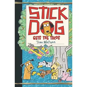 Stick Dog Gets the Tacos (Stick Dog: Volume Number 9) by Tom Watson [Hardback Book]