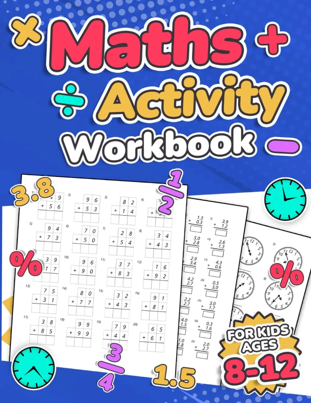 Maths Activity Workbook For Kids Ages 8-12 | Addition, Subtraction, Multiplication, Division, Decimals, Fractions, Percentages, and Telling