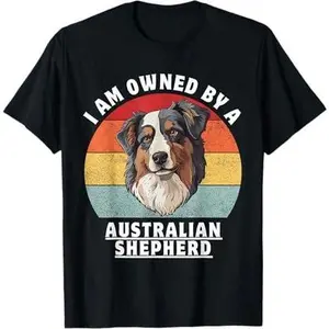 Funny I Am Owned By Australian Shepherd Dog Lovers T-Shirt