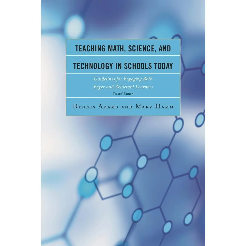 USED Book - Teaching Math, Science, and Technology in Schools Today: Guidelines for Engaging Both Eager and Reluctant Learners by Adams, Dennis (Paperback) - english