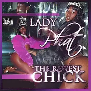 Rawest Chick Lady Phat