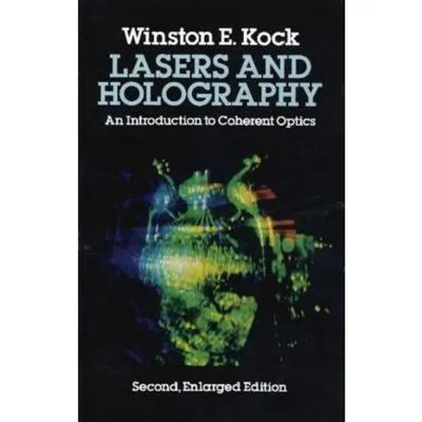 USED-Lasers and Holography by Kock, Winston E. (Paperback)