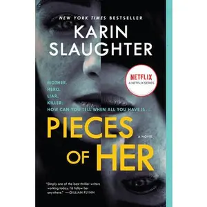 USED-Pieces of Her by Slaughter, Karin (Paperback)