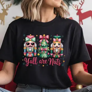 Delivered after Christmas-Y’all Are Nuts T-Shirt, Nutcracker Christmas TShirt, Christmas Tree Nutcracker Tee, Funny Christmas Apparel