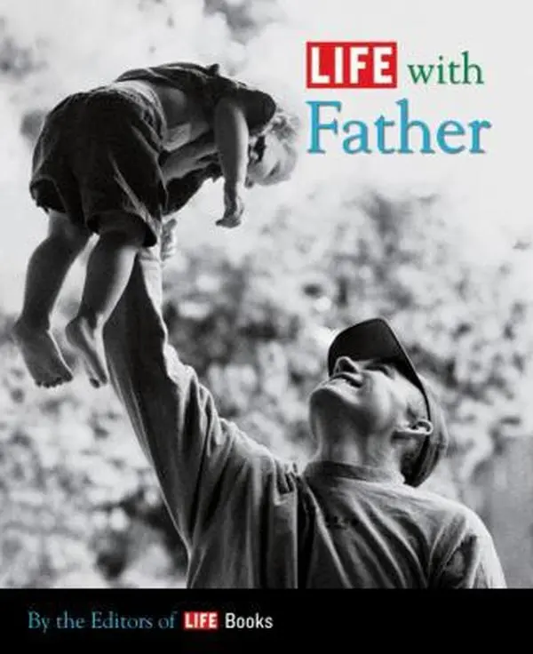 USED-LIFE with Father by Editors of Life (Hardcover)