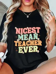 100% Cotton Humorous Teacher Vibes Funny Classroom Nicest Mean Teacher T-Shirt