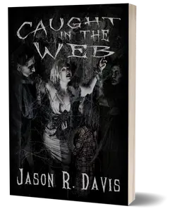 Caught in the Web by Jason Davis - Signed horror novel Caught in the Web, Book 2 of the Invisible Spiders series Zombie book with spiders Book Set Cautionary Tale
