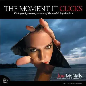 USED Book - The Moment It Clicks: Photography Secrets from One of the World's Top Shooters by McNally, Joe (Paperback) - english