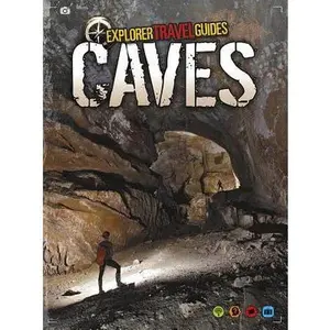 USED-Caves: An Explorer Travel Guide (Explorer Travel Guides) by Anna Claybourne (Unknown)