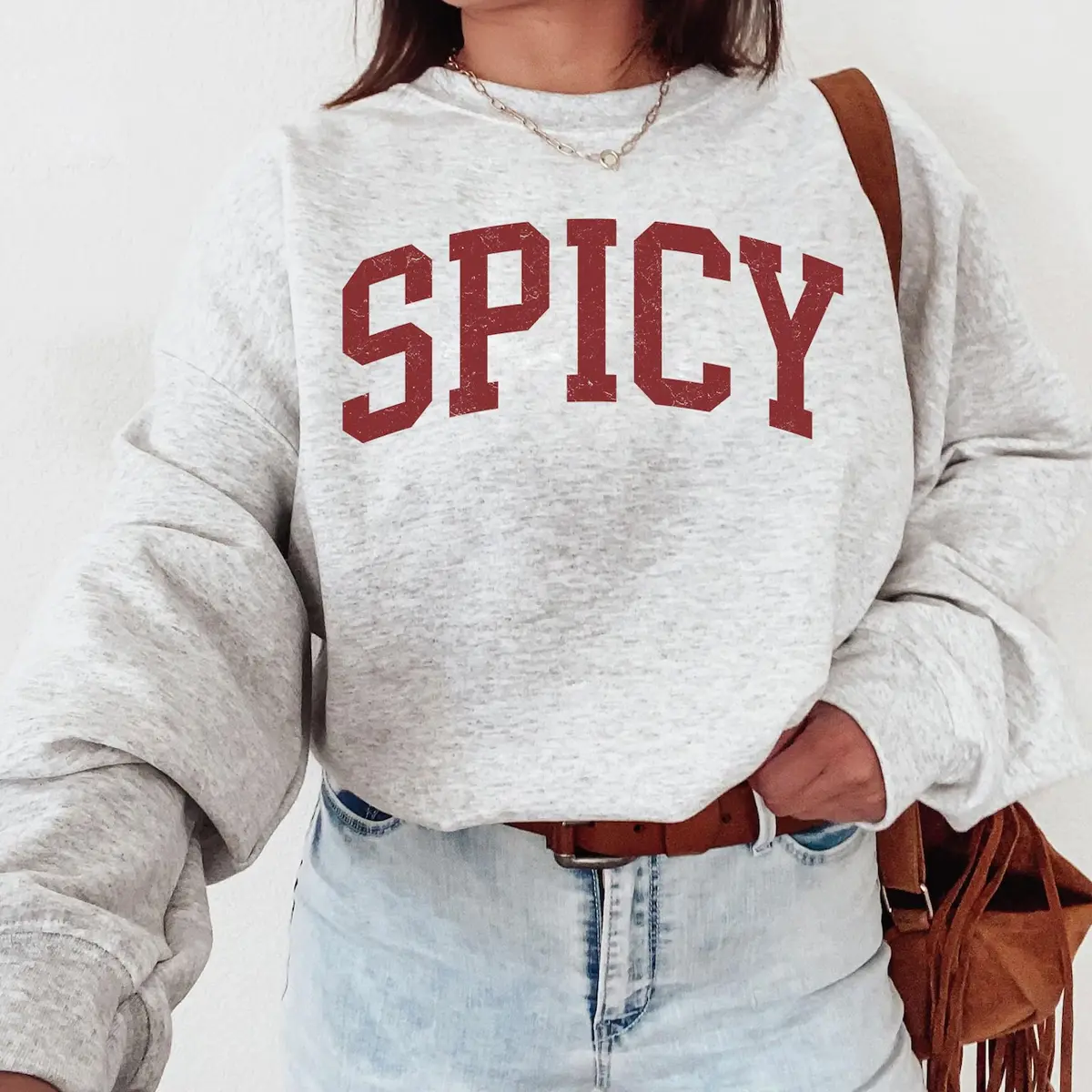 Spicy Crewneck Varsity Sweatshirt, Funny Sweatshirt, Gifted For Her, Sarcastic Sassy Shirt, Cute Sweatshirts For Women, Cozy Sweatshirt