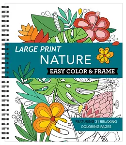 Large Print Easy Color & Frame - Nature (Stress Free Coloring Book) -- New Seasons - Spiral