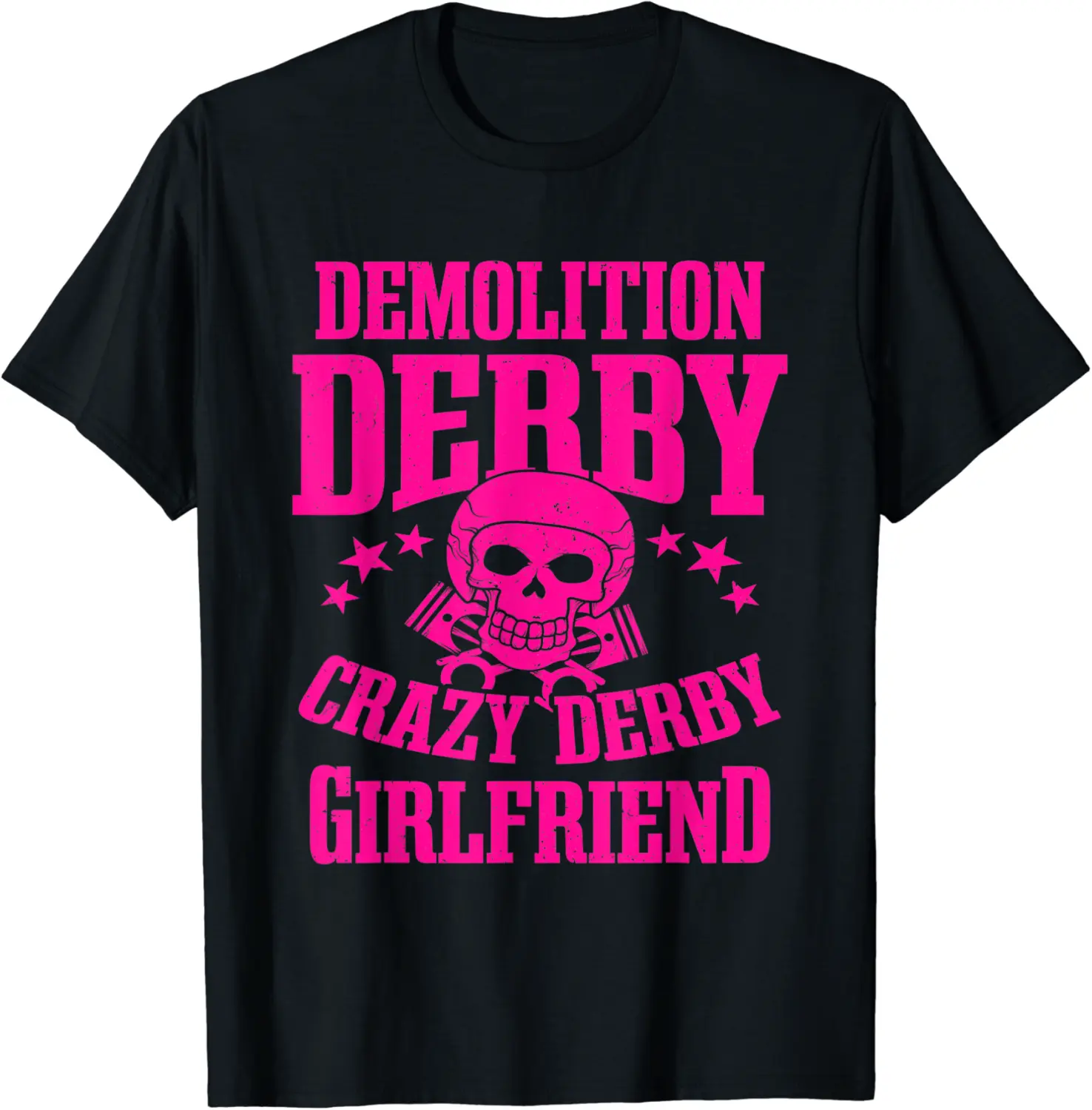 Funny Demolition Derby Crazy Derby Girlfriend Women T-Shirt - Diegoort Shop 23B097YCBYZP