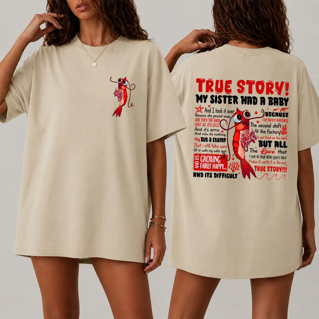 Shark Tale True Story My Sister Had A Baby 2 Sides T-Shirt, True Story Sweatshirt, Funny Shrimp Hoodie, Unisex Short Sleeve Tee