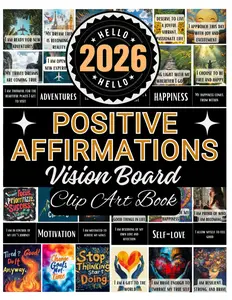 Positive Affirmations Vision Board Clip Art Book: Inspiring Supplies For Women To Manifest Your Goals, Self Confidence & Feminine Energy