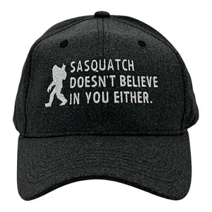Sasquatch Doesnt Believe In You Either Hat Funny Sarcastic Bigfoot Graphic Novelty Cap Funny Hats Funny Sarcastic  Novelty Caps for Men Black - Standard