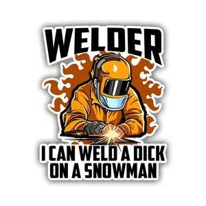 I Can Weld a Dic* on a Snowman Sticker – Adult Humor Welding Decal, Gift for Mechanic, Toolbox, Truck, Laptop, Water Bottle 0OZ