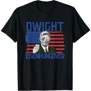 Dwight Eisenhungover 4th Of July Drinking Eisenhower T-Shirt