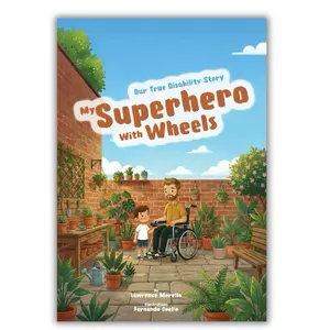 My Superhero with Wheels, Children’s Book on Disability Acceptance