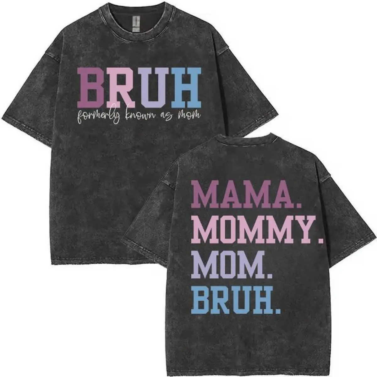 Washed T - Shirt with Hilarious Mom Nickname Evolution: "BRUH (formerly known as mom)" and "MAMA. MOMMY. Mom. WITCH."
