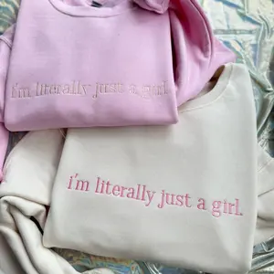 I’m literally just a girl Embroidered Crewneck Sweatshirts Girls