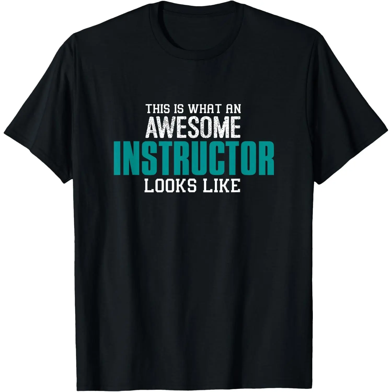 Women's 100% Cotton Casual Distressed Graphic Streetwear Top, Funny "This is What an Awesome Instructor Looks Like" Teacher T-Shirt