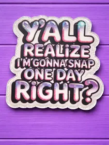 Y'all Realize I'm Gonna Snap Badge Reel