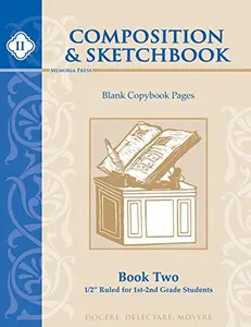 USED-Composition & Sketchbook II: 1/2 Ruled for 1st-2nd Grade Students by Memoria Press (Unknown)