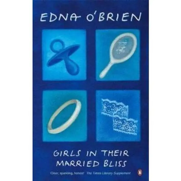 USED-Girls in Their Married Bliss by Edna O'Brien (Paperback)