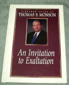 USED-An invitation to exaltation (Timeless talks) by Thomas S Monson (Paperback)
