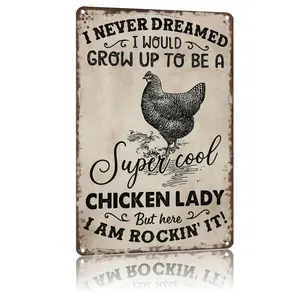 Super Cool Chicken Lady Metal Sign 'I Never Dreamed' 8x12inch Aluminum Farm Themed Sign for Chicken Coop Barn or Home Kitchen