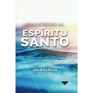 Conociendo al Espíritu Santo (Spanish Edition)