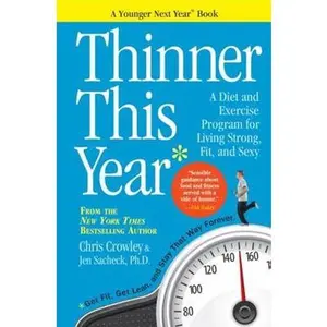 USED-Thinner This Year: A Younger Next Year Book by Crowley, Chris (Paperback)