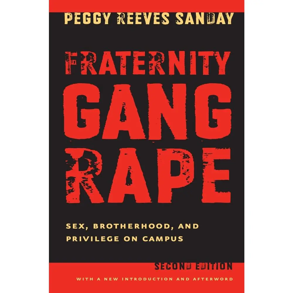 USED Book - Fraternity Gang Rape: Sex, Brotherhood, and Privilege on Campus by Sanday, Peggy Reeves (Paperback) - english